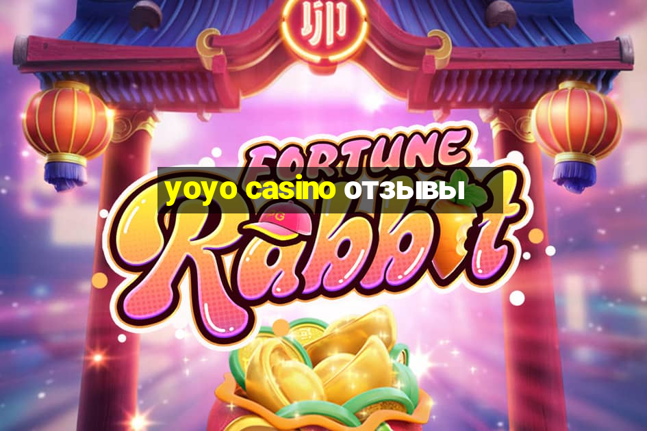 yoyo casino отзывы