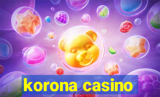 korona casino