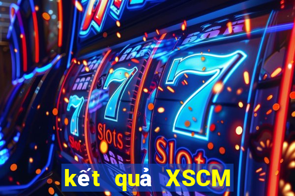 kết quả XSCM ngày 31