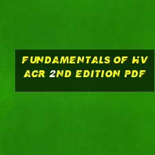 fundamentals of hvacr 2nd edition pdf