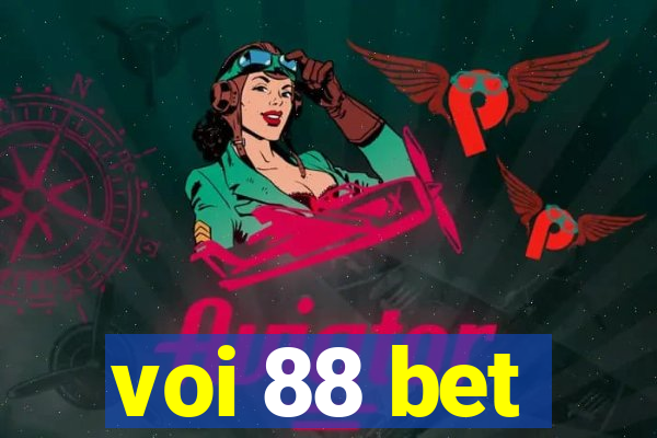 voi 88 bet