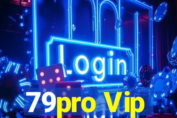 79pro Vip