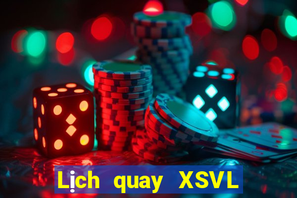 Lịch quay XSVL ngày 13