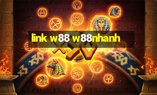 link w88 w88nhanh