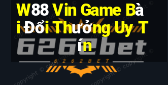 W88 Vin Game Bài Đổi Thưởng Uy Tín