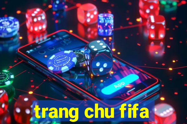 trang chu fifa