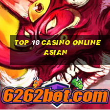 top 10 casino online asian