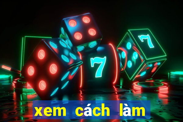 xem cách làm bùa đánh bài