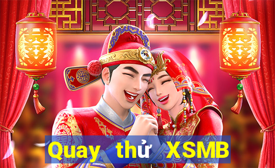 Quay thử XSMB ngày 31