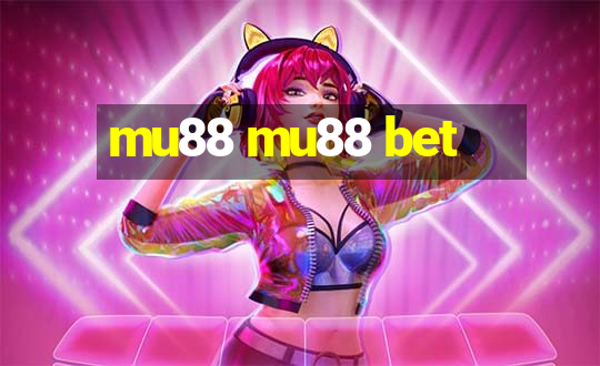 mu88 mu88 bet