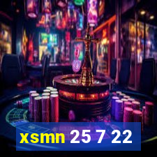 xsmn 25 7 22