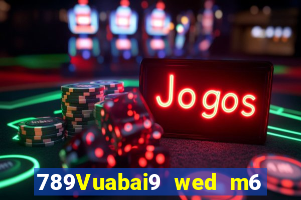 789Vuabai9 wed m6 MILE là gì