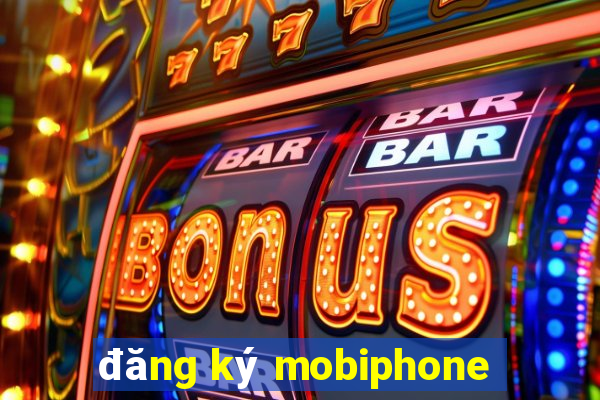 đăng ký mobiphone