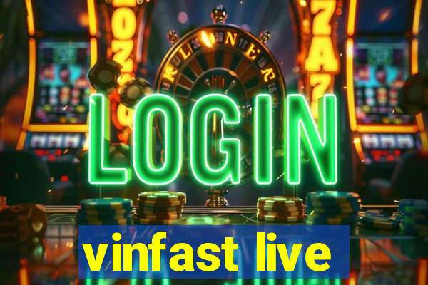 vinfast live