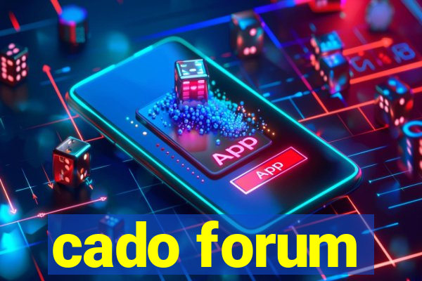 cado forum