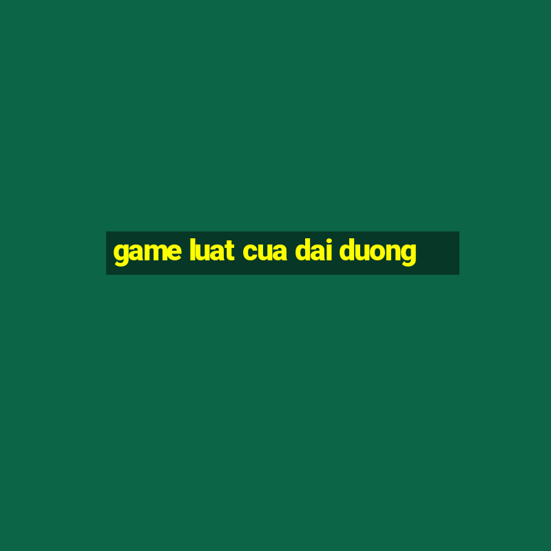 game luat cua dai duong