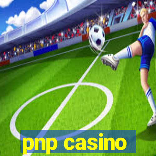 pnp casino