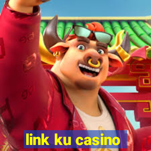 link ku casino