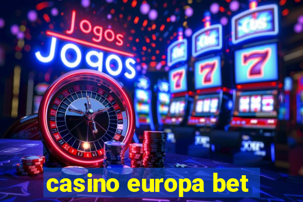 casino europa bet