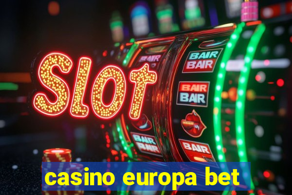 casino europa bet