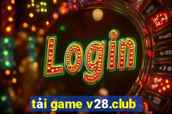 tải game v28.club