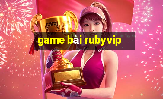 game bài rubyvip