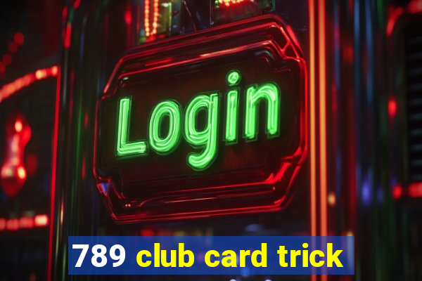 789 club card trick