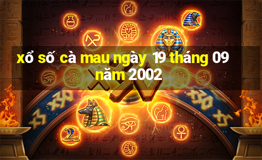 xổ số cà mau ngày 19 tháng 09 năm 2002