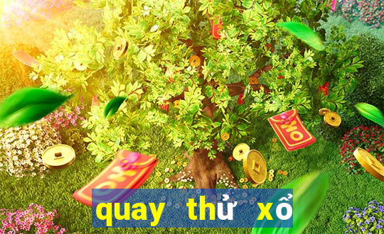 quay thử xổ số kiến thiết