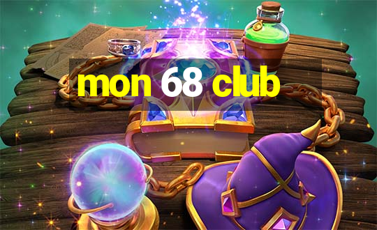 mon 68 club