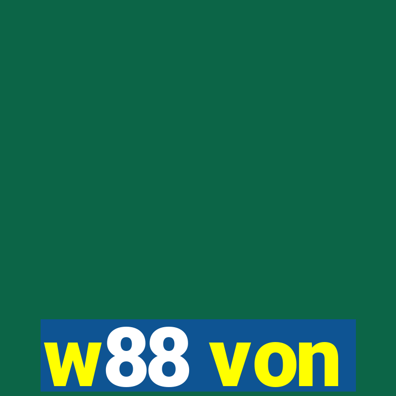 w88 von