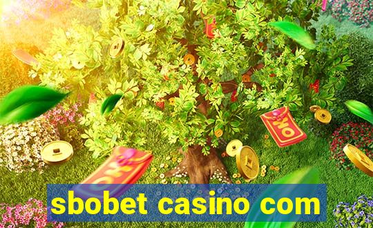 sbobet casino com