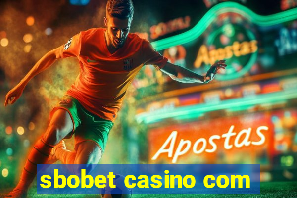 sbobet casino com