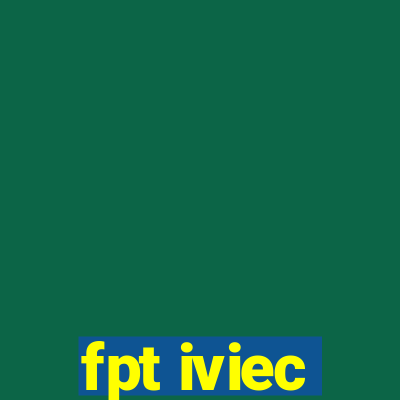 fpt iviec