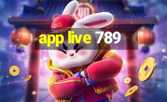 app live 789