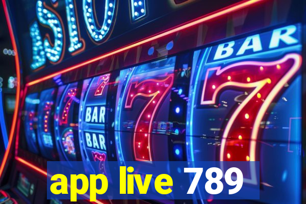 app live 789