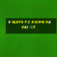 9 Slots Tải xuống và cài đặt