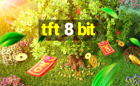 tft 8 bit