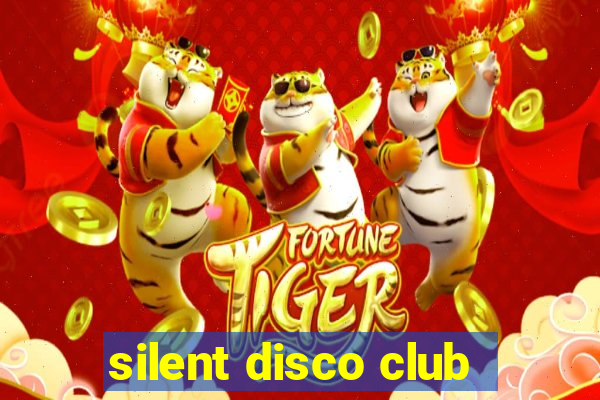 silent disco club