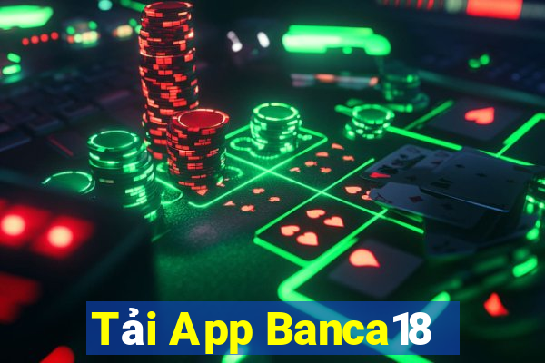 Tải App Banca18