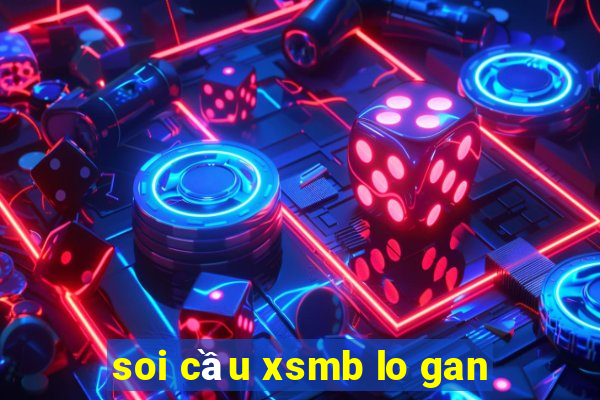 soi cầu xsmb lo gan