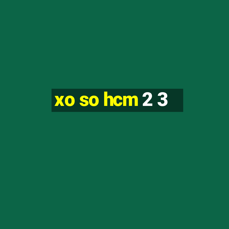 xo so hcm 2 3