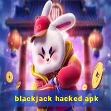 blackjack hacked apk