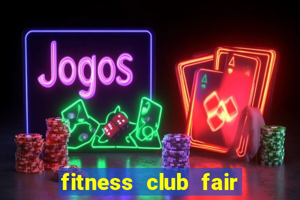 fitness club fair oaks ca