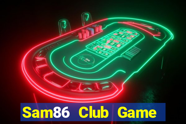 Sam86 Club Game Bài Ông Trùm Poker