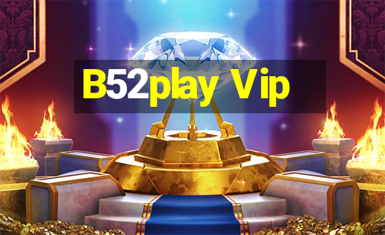 B52play Vip