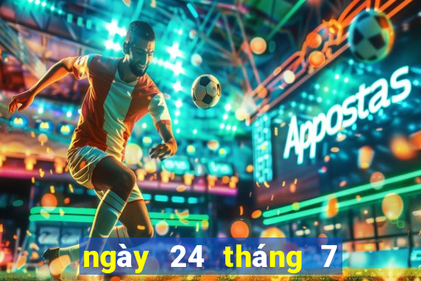 ngày 24 tháng 7 xổ số cà mau