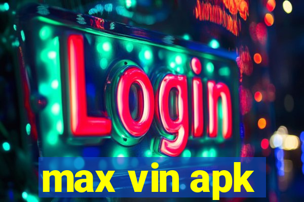 max vin apk