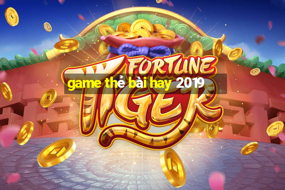 game thẻ bài hay 2019