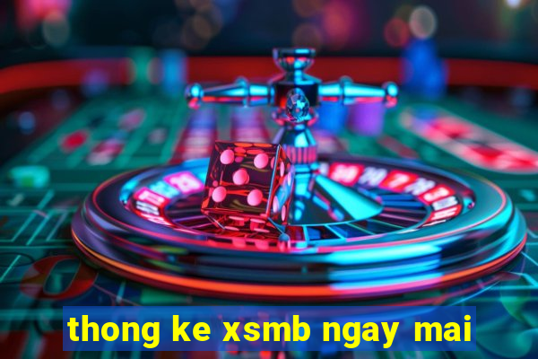 thong ke xsmb ngay mai